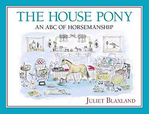 The House Pony : An ABC of Horsemanship (Paperback)