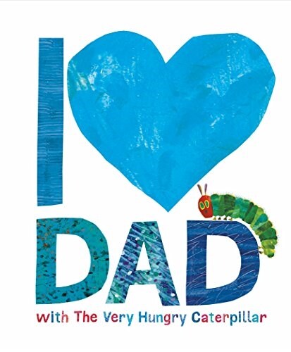 I Love Dad with the Very Hungry Caterpillar (Hardcover)