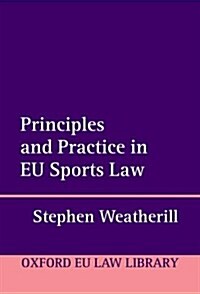 Principles and Practice in EU Sports Law (Hardcover)