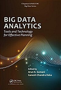 Big Data Analytics : Tools and Technology for Effective Planning (Hardcover)