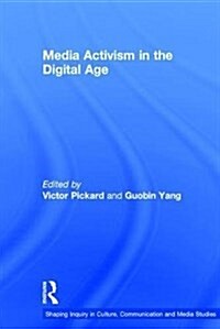 Media Activism in the Digital Age (Hardcover)