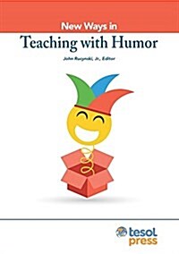 New Ways in Teaching with Humor (Paperback)