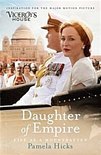 Daughter of Empire : A source of inspiration for the film Viceroys House (Paperback)