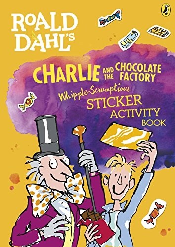 Roald Dahls Charlie and the Chocolate Factory Whipple-Scrumptious Sticker Activity Book (Paperback)