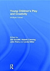 Young Childrens Play and Creativity : Multiple Voices (Hardcover)