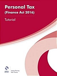 Personal Tax (Finance Act 2016) Tutorial (Paperback)