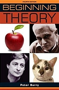 Beginning Theory : An Introduction to Literary and Cultural Theory: Fourth Edition (Paperback)