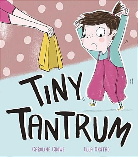 Tiny Tantrum (Hardcover)