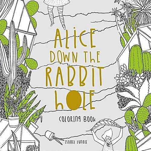 Alice Down the Rabbit Hole Colouring Book (Paperback, Illustrated ed)