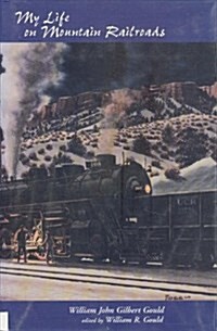 My Life on Mountain Railroads (Hardcover)