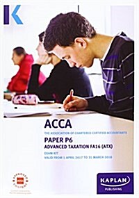 ACCA P6 Advanced Taxation FA2016 - Exam Kit (Paperback)