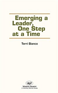 Emerging Leaders, One Step at a Time (Paperback)