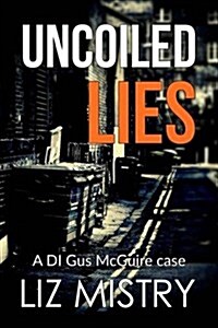 Uncoiled Lies (Paperback)