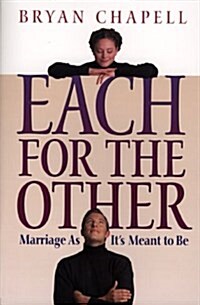 Each for the Other:  Marriage As Its Meant to Be (Paperback, 0)