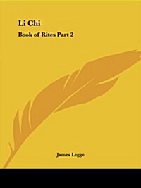 Li Chi: Book of Rites Part 2 (Paperback)