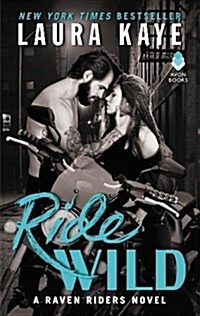 Ride Wild: A Raven Riders Novel (Mass Market Paperback)