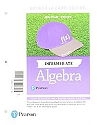 Intermediate Algebra, Books a la Carte Edition Plus Mylab Math -- 24 Month Access Card Package [With Access Code] (Loose Leaf, 4)