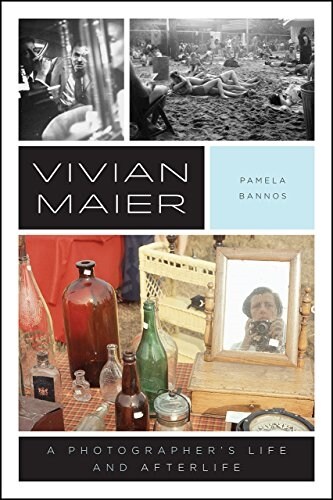 Vivian Maier: A Photographers Life and Afterlife (Hardcover)