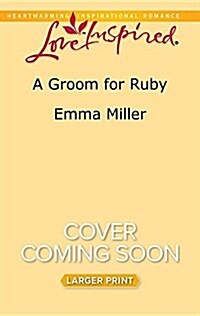 A Groom for Ruby (Mass Market Paperback, Large Print)