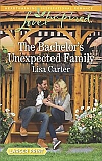 The Bachelors Unexpected Family (Mass Market Paperback, Large Print)