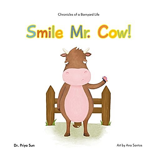 Chronicles of a Barnyard Life: Smile Mr. Cow! (Paperback)