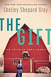 The Gift: The Amish of Hart County (Paperback)