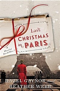 Last Christmas in Paris: A Novel of World War I (Paperback)