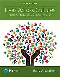 Lives Across Cultures: Cross-Cultural Human Development (Paperback, 6)