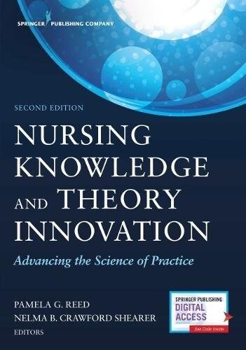 Nursing Knowledge and Theory Innovation, Second Edition: Advancing the Science of Practice (Paperback, 2)