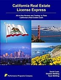 California Real Estate License Express: All-In-One Review and Testing to Pass Californias Real Estate Exam (Paperback)