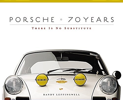 Porsche 70 Years: There Is No Substitute (Hardcover)