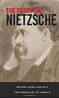 The Essential Nietzsche: Beyond Good and Evil and the Genealogy of Morals (Hardcover)