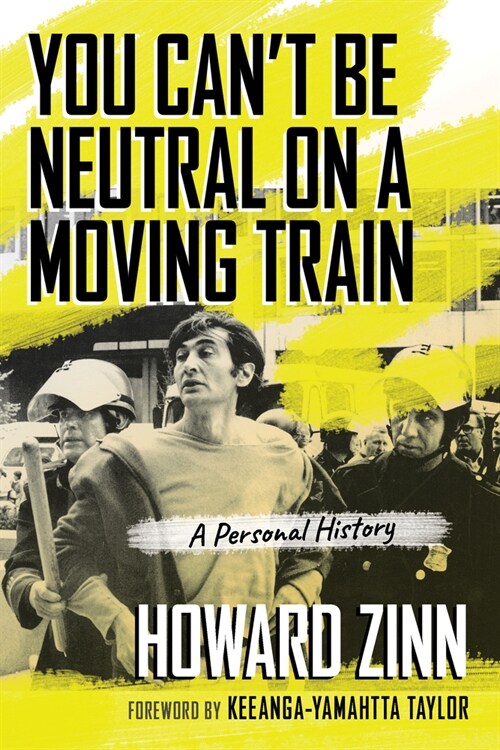 You Cant Be Neutral on a Moving Train: A Personal History of Our Times (Paperback)