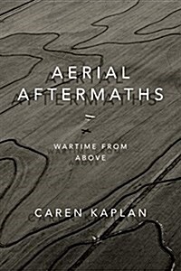Aerial Aftermaths: Wartime from Above (Hardcover)