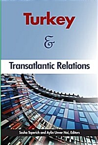 Turkey and Transatlantic Relations (Paperback)