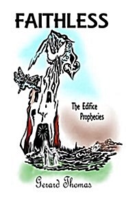Faithless: The Edifice Prophecies (Paperback)