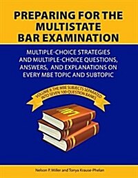 Preparing for the Multistate Bar Examination: Volume II: MBE Subjects Separated Into Seven 100-Question Banks (Paperback)