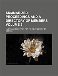 Summarized Proceedings and a Directory of Members Volume 3 (Paperback)