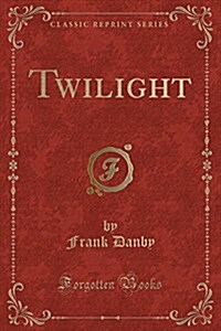 Twilight (Classic Reprint) (Paperback)