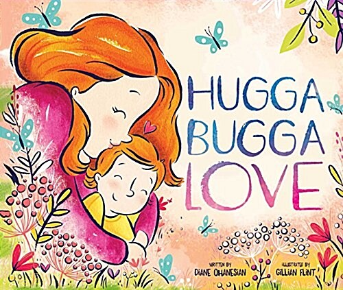 Hugga Bugga Love (Hardcover)