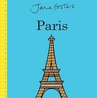 Jane Foster's Cities: Paris (Board Books)