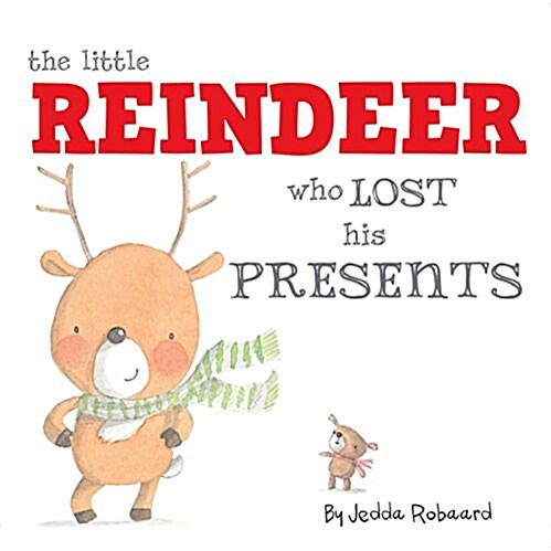 The Little Reindeer Who Lost His Presents (Board Books)