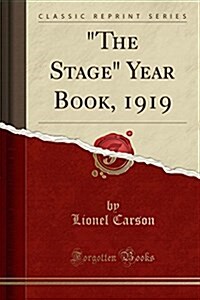 The Stage Year Book, 1919 (Classic Reprint) (Paperback)