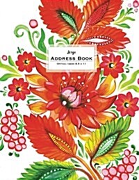 Large Address Book - Office/Desk 8.5 X 11: Fire Orange Floral (Paperback)