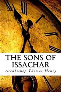The Sons of Issachar: A Biblical Look at the Prophetic (Paperback)