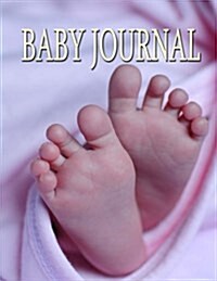 Baby Journal: A Blank Baby Journal with 100 Lined Pages 8.5 X 11 (Paperback)