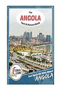 The Angola Fact and Picture Book: Fun Facts for Kids about Angola (Paperback)
