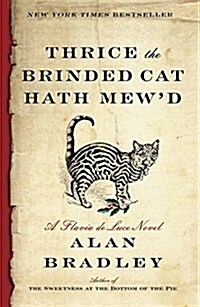 Thrice the Brinded Cat Hath Mewd: A Flavia de Luce Novel (Paperback)