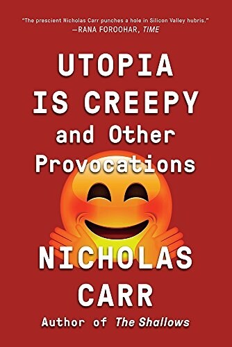 [중고] Utopia Is Creepy: And Other Provocations (Paperback)
