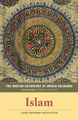 The Norton Anthology of World Religions: Islam: Islam (Paperback)